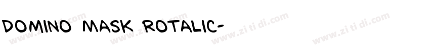 Domino Mask Rotalic字体转换